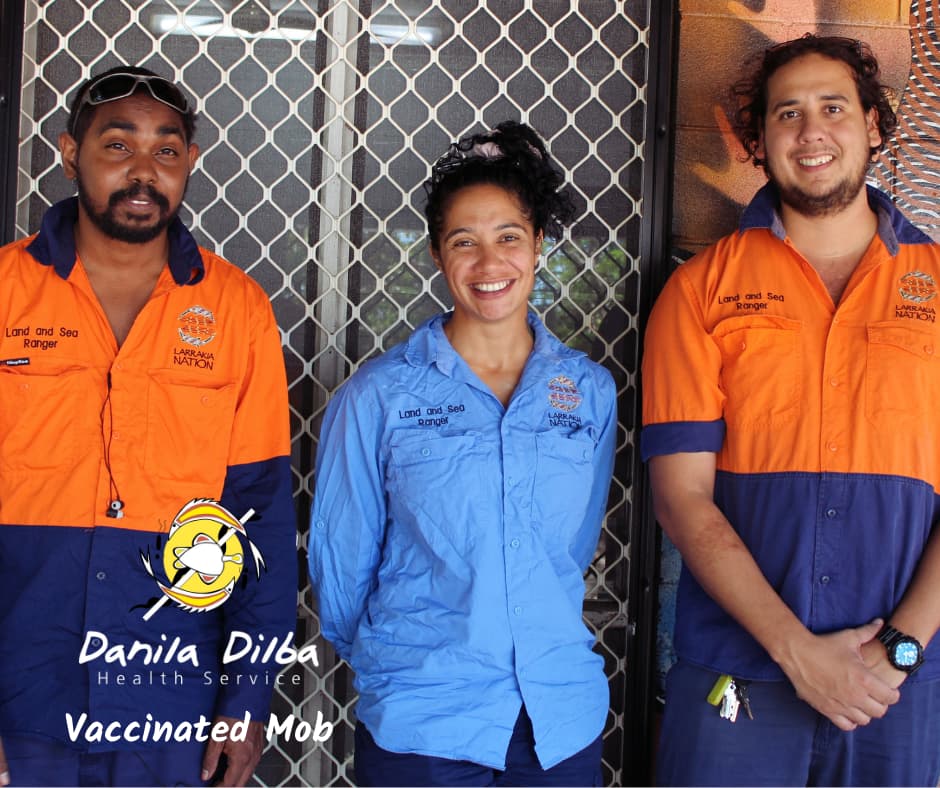 Larrakia Nation Land & Sea Rangers – received their vaccination from DDHS